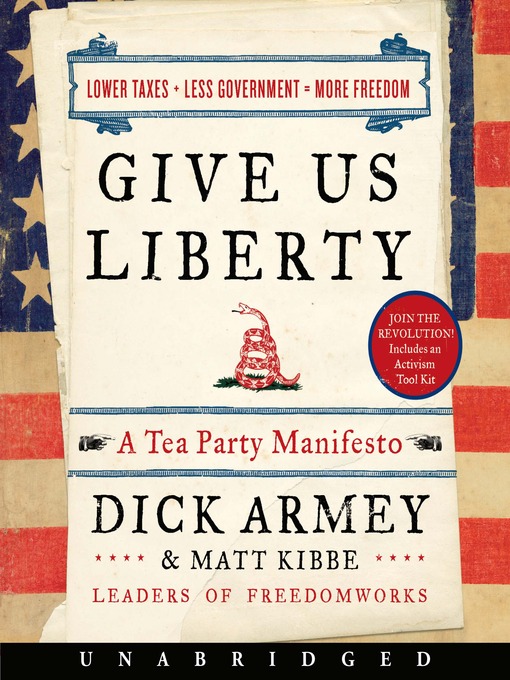 Title details for Give Us Liberty by Dick Armey - Available